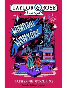 Taylor and Rose Secret Agents — NIGHTFALL IN NEW YORK