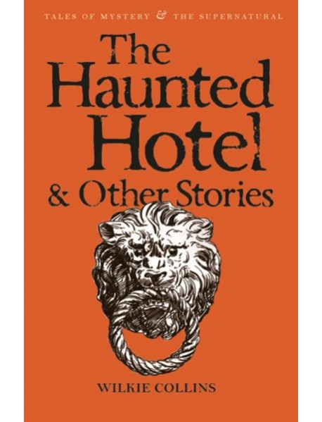 The Haunted Hotel & Other Stories