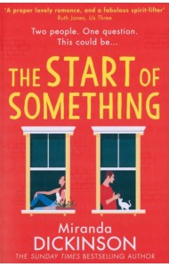 THE START OF SOMETHING [not-US, not-CA]