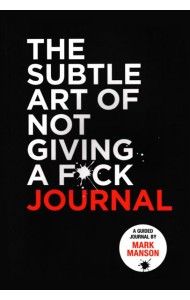THE SUBTLE ART OF NOT GIVING A F*CK JOURNAL