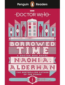 Penguin Readers Level 5: Doctor Who: Borrowed Time (ELT Graded Reader)