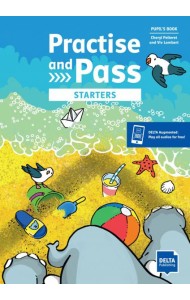 Practise and Pass. Starters. Pupil's Book with digital extras