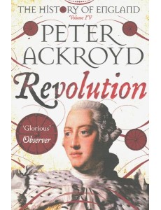 The History of England. Volume IV. Revolution The History of England. Volume IV. Revolution