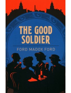The Good Soldier The Good Soldier