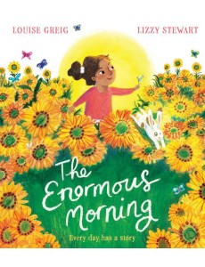 THE ENORMOUS MORNING