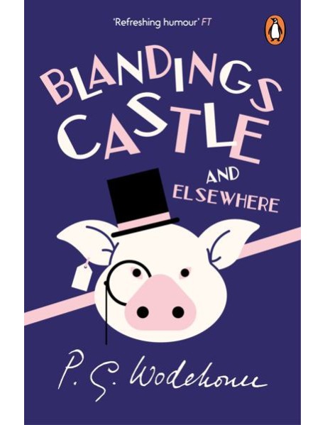 Blandings Castle and Elsewhere