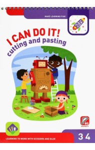 I Can Do It! Cutting and Pasting. Age 3-4. На английском языке