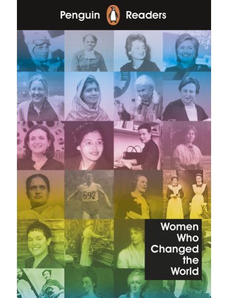Penguin Readers Level 4: Women Who Changed the World (ELT Graded Reader)