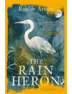 The Rain Heron The Rain Heron