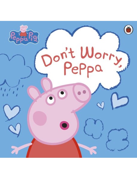 Peppa Pig: Don't Worry, Peppa
