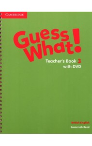 Guess What! Level 3. Teacher's Book with DVD. British English