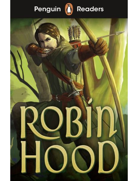 Penguin Readers Starter Level: Robin Hood (ELT Graded Reader)