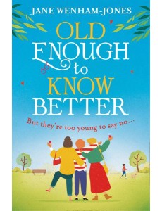 OLD ENOUGH TO KNOW BETTER [not-CA]