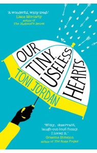 Our Tiny, Useless Hearts