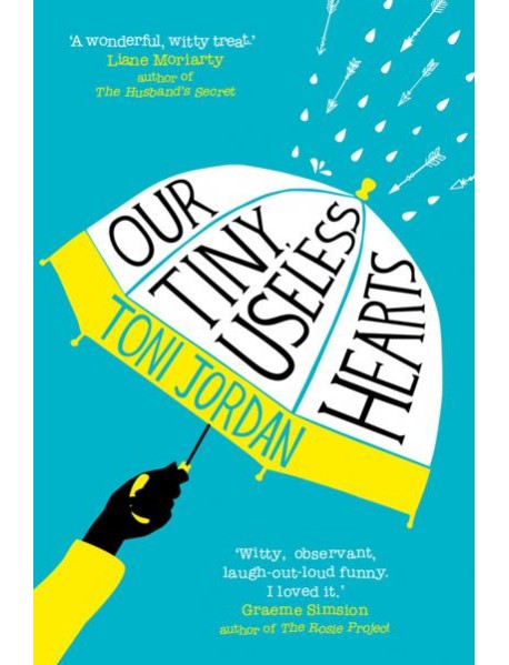 Our Tiny, Useless Hearts