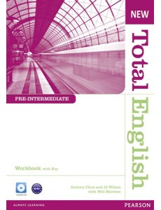 New Total English. Pre-Intermediate. Workbook with key + CD New Total English. Pre-Intermediate. Workbook with key + CD