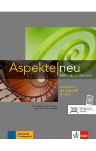 Aspekte neu. B1 plus. Arbeitsbuch + CD. Mittelstufe Deutsch (+ Audio CD)