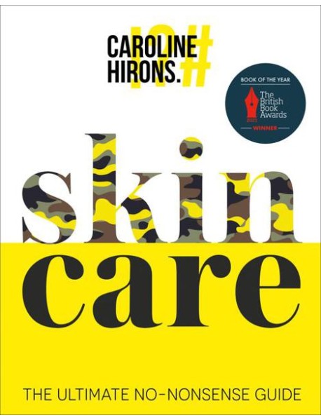 SKINCARE: The ultimate no-nonsense guide