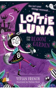 Lottie Luna (1) — LOTTIE LUNA AND THE BLOOM GARDEN [not-US]
