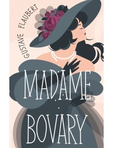 Madame Bovary = Гостожа Бовари Madame Bovary = Гостожа Бовари