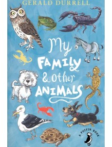 My Family and Other Animals My Family and Other Animals