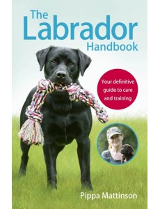 The Labrador Handbook The Labrador Handbook