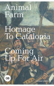 Animal Farm. Homage to Catalonia. Coming Up for Air