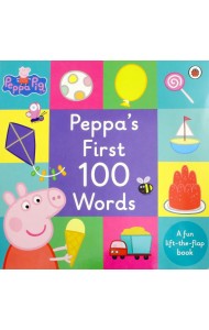 Peppa Pig: Peppa's First 100 Words. Board book