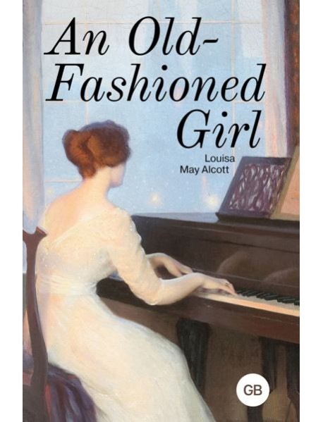 An Old-Fashioned Girl=Старомодная девушка