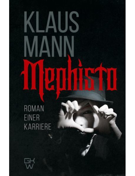 Mephisto. Roman einer Karriere