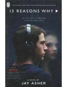 Thirteen Reasons Why (TV Tie-in) Thirteen Reasons Why (TV Tie-in)