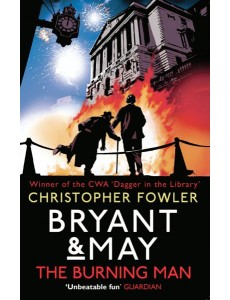 Bryant & May - The Burning Man Bryant & May - The Burning Man
