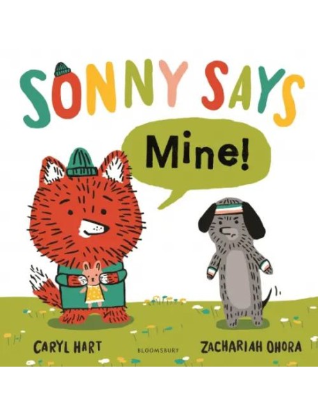 SONNY SAYS, "Mine!"