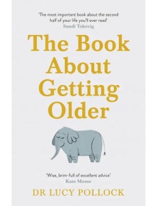 The Book About Getting Older The Book About Getting Older