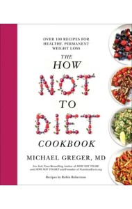 The How Not to Diet Cookbook