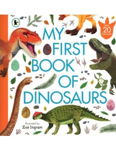 My First Book of Dinosaurs My First Book of Dinosaurs