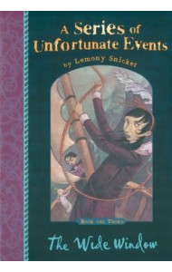A Series of Unfortunate Events Book 3: The Wide Window