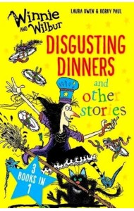 Winnie and Wilbur. Disgusting Dinners and other stories