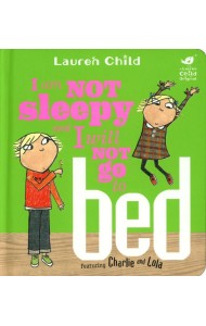 I Am Not Sleepy and I Will Not Go to Bed