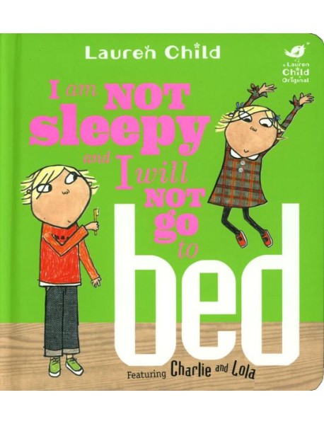 I Am Not Sleepy and I Will Not Go to Bed