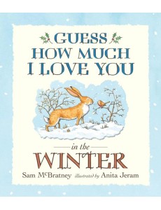 Guess How Much I Love You in the Winter Guess How Much I Love You in the Winter