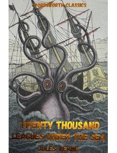 Twenty Thousand Leagues Under the Sea Twenty Thousand Leagues Under the Sea