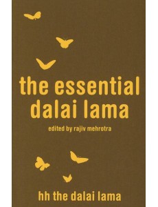 The Essential Dalai Lama: His Important Teachings The Essential Dalai Lama: His Important Teachings