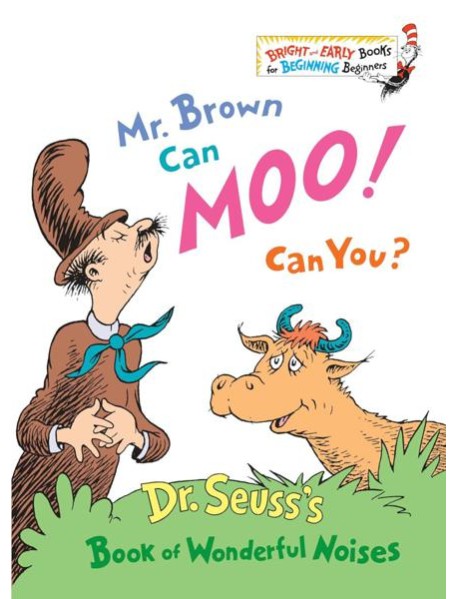Dr Seuss: Mr Brown can Moo! Can You?