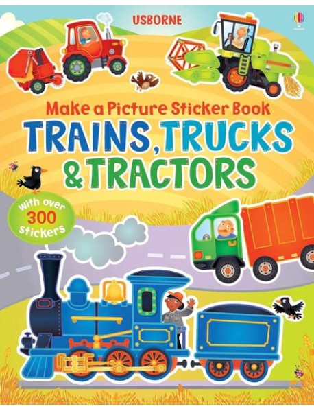 Make a Picture Sticker Book. Trains, Trucks & Tractors