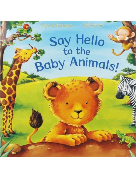 Say Hello to the Baby Animals!