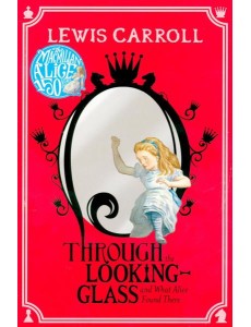 Through the Looking-Glass Through the Looking-Glass