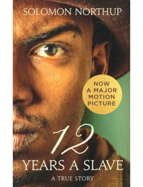 12 Years a Slave: A True Story