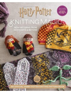 Harry Potter Knitting Magic: New Patterns from Hogwarts & Beyond Harry Potter Knitting Magic: New Patterns from Hogwarts & Beyond