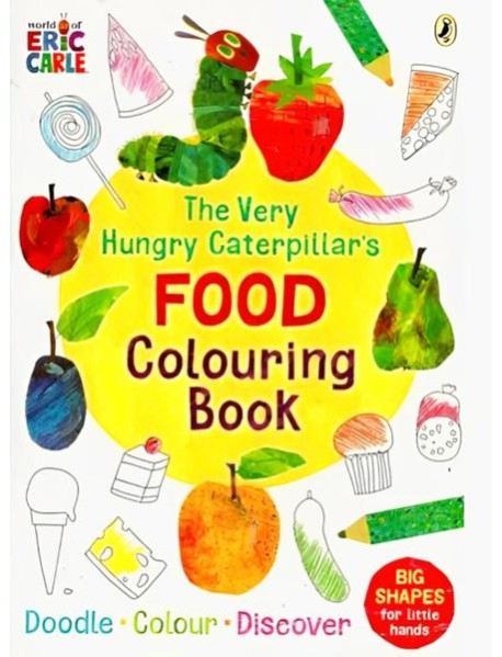 The Very Hungry Caterpillar's Food Colouring Book